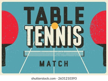 Table tennis match typographical vintage grunge style poster design. Retro vector illustration.