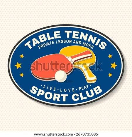 Table tennis sport club patch, badge, emblem. Vector. For table tennis and ping pong logotype templates and sticker. Place to promote health and friendship. Ball with table tennis