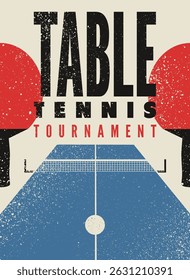 Table tennis tournament typographical vintage grunge style poster design. Retro vector illustration.