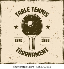 Table tennis tournament vintage emblem, label, badge or logo. Vector illustration on background with removable grunge textures