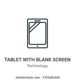 Tablet with blank screen outline vector icon. Thin line black tablet with blank screen icon, flat vector simple element illustration from editable technology concept isolated stroke on white 