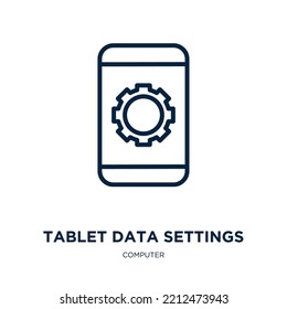 Tablet Data Settings Icon From Computer Collection. Thin Linear Tablet Data Settings, Data, Network Outline Icon Isolated On White Background. Line Vector Tablet Data Settings Sign, Symbol For Web And