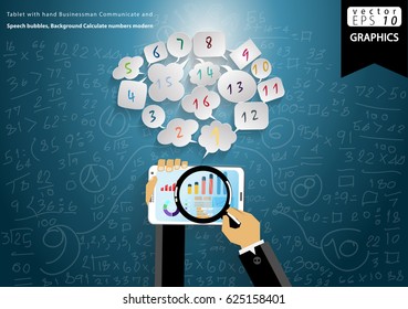 Tablet with hand Businessman Communicate and Speech bubbles, Background Calculate numbers modern design Idea and Concept Vector illustration.
