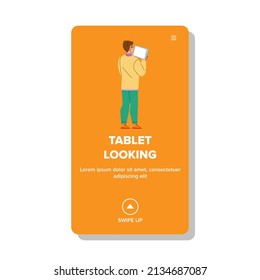 In Tablet Looking Information News Man Vector. In Tablet Looking Educational E-book Or Video Movie Online. Character Use Digital Gadget Application For Search Info Web Flat Cartoon Illustration