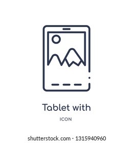 tablet with picture icon from technology outline collection. Thin line tablet with picture icon isolated on white background.