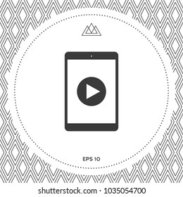 Tablet with  play button Icon