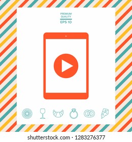 Tablet with  play button Icon. Graphic elements for your design