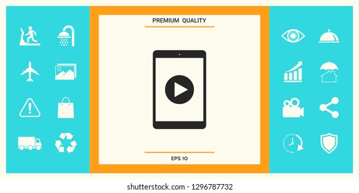 Tablet with  play button Icon. Graphic elements for your design