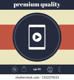 Tablet with play button Icon. Graphic elements for your design