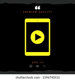 Tablet with play button Icon. Graphic elements for your design