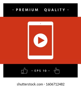 Tablet with play button Icon. Graphic elements for your design