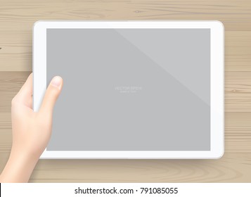 Tablet screen background. Hand holding touch screen tablet computer over wood texture. Vector illustration.