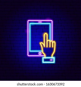 Tablet Touch Neon Sign. Vector Illustration of Business Promotion.