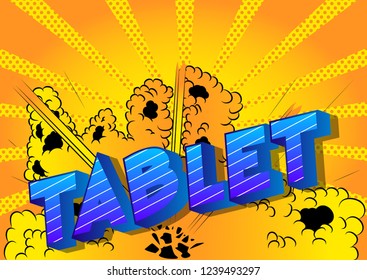 Tablet - Vector illustrated comic book style phrase.
