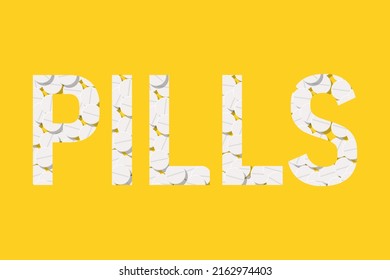 Tablets. Pills. Medical concept. The inscription of the pill consisting of white pills on a yellow background. Vector illustration.