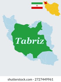 Karte und Flagge von Tabriz Iran - Provinz Ost-Aserbaidschan, historische Hauptstadt und Basar-Stadt