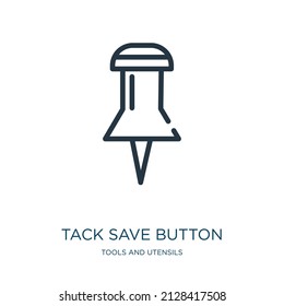 tack save button thin line icon. note, office linear icons from tools and utensils concept isolated outline sign. Vector illustration symbol element for web design and apps.