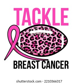 Tackle Beast Cancer with rugby ball - hand drawn Breast Cancer Awareness month October lettering phrase. Pink American football ball for greeting card, poster design. Fight and survive concept