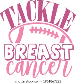 Tackle Breast Cancer - Cancer Awareness design