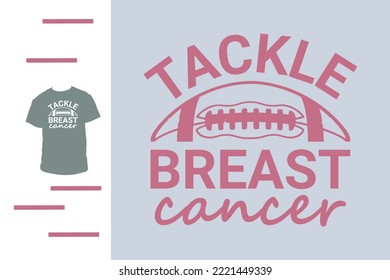 Tackle breast cancer t shirt design