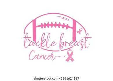 Tackle Breast Cancer typography T shirt design