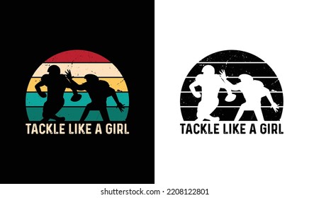 Tackle Like a Girl American football T shirt design, Rugby T shirt design
