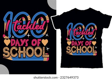 I tackled 100 days of school, back to shcool t shirt design, t shirt design