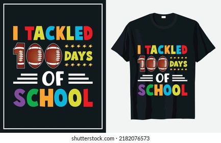 I Tackled 100 Days Of School Tshirt