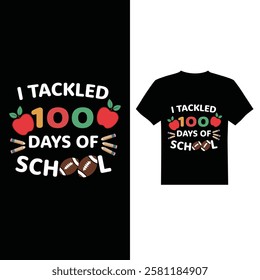 I tackled 100 days of school t-shirt design image vector image