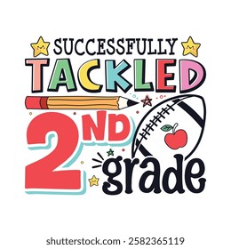 Tackled 2nd grade school life football, School life colorful designs