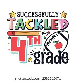 Tackled 4th grade school life football, School life colorful designs