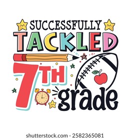 Tackled 7th grade school life football, School life colorful designs