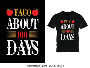 taco about 100 days t-shirt. teacher day t-shirt