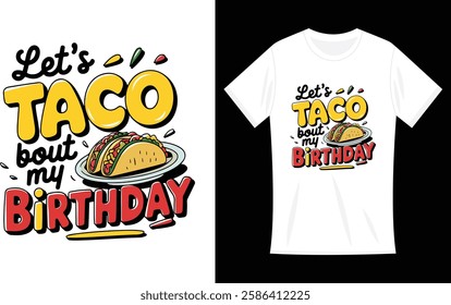 Taco Birthday Cinco De Mayo T-Shirt Design