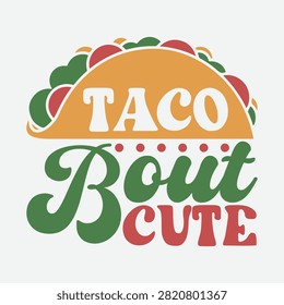 Taco bout cute fun typography graphic design with typography lettering colorful illustration merchandise restaurant catering creative branding delicious