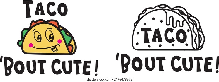 Taco Bout Cute, Comida Mexicana, Cute Taco, Cinco de Mayo, Fiesta, Baby Quotes