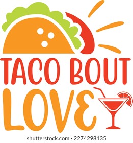 Taco bout love cinco de mayo svg diseños