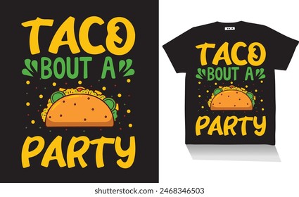 taco bout a party t shirt design best t shirt design.