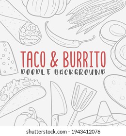 Taco and Burrito Doodle Banner Icon. Mexico Food Vector Illustration Hand Drawn Art. Line Symbols Sketch Background.