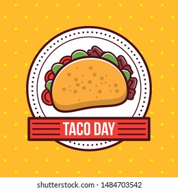 Taco day mexican food round label yellow emblem with ribbon banner cartoon vector illustration graphic design.