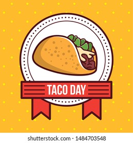 Taco day mexican food round label yellow emblem with ribbon banner cartoon vector illustration graphic design.