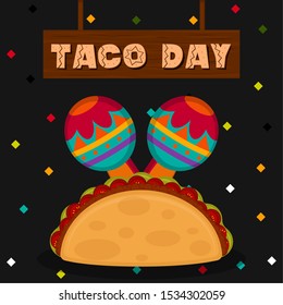 Taco day poster. Taco and maracas - Vector illustration