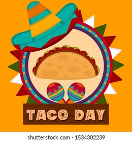 Taco day poster. Tacos, traditional mexicna hat and maracas over a label - Vector illustration
