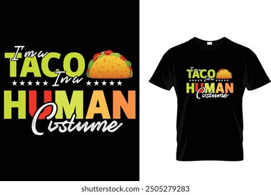 I'm a taco in a human costume - Tacos T-shirt Design 