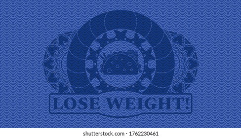 taco icon and Lose Weight! text blue color japan pattern realistic emblem. Geometric delicate background. Artistic illustration. 