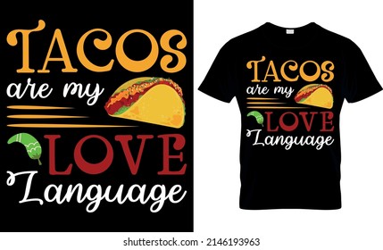 Taco Lover T-shirt Design, Mexican food, fast food, taco t-shirt print With colorful illustration, Funny Tacos decorative elements.