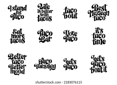 Diseño de tipografía de frases taco. Graciosa cita con letras dibujadas a mano. Etiquetas para eventos de camiones de comida. Ilustración vectorial.