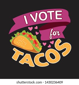 Taco Quote and Saying. I vote for tacos