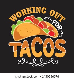 Taco Quote and Saying. Working out tacos