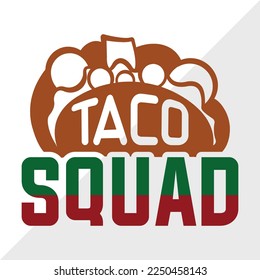 Taco Squad SVG Printable Vector Illustration